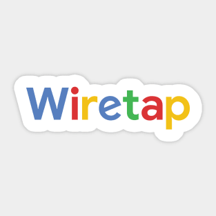 Google Wiretap Sticker